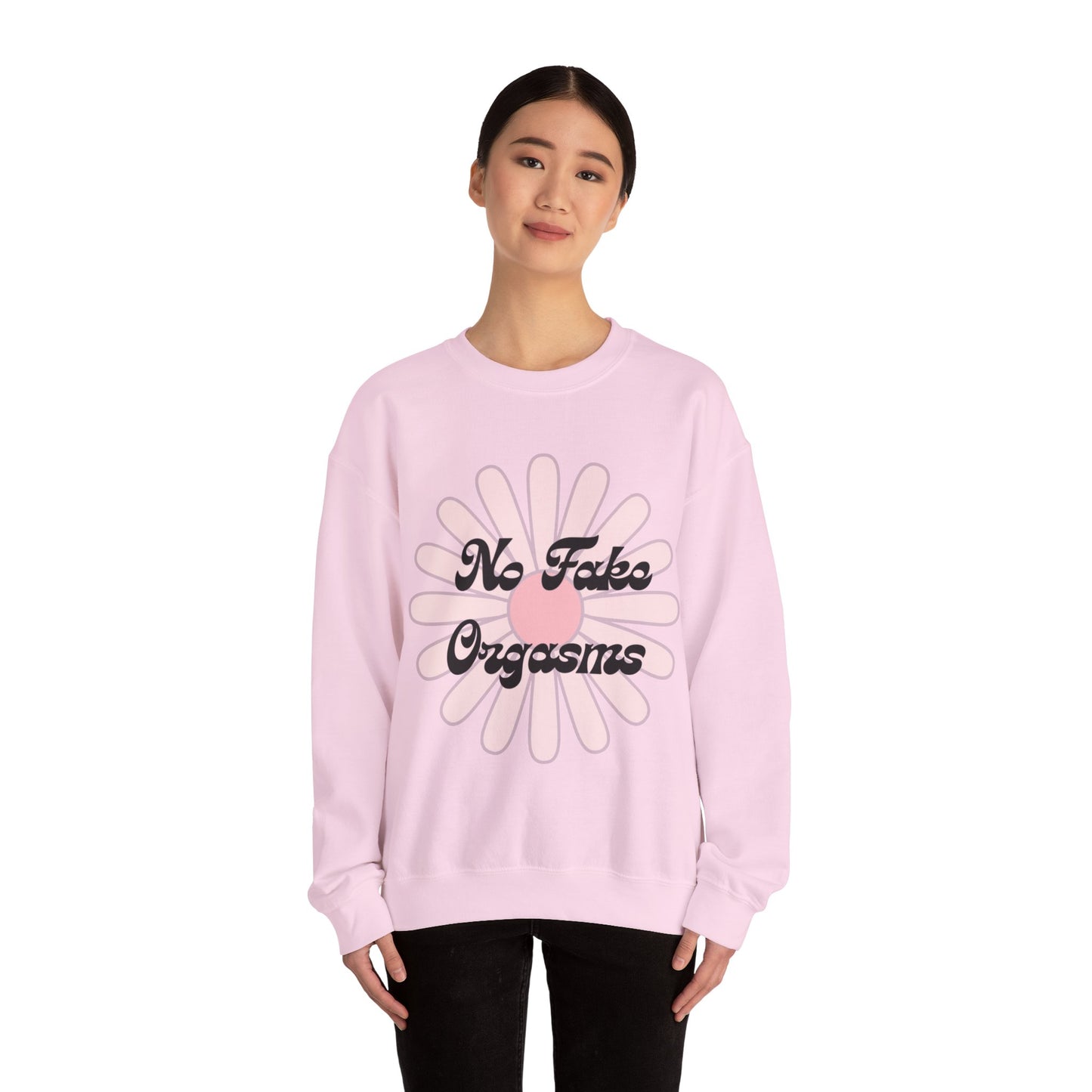 No Fake Sweatshirt
