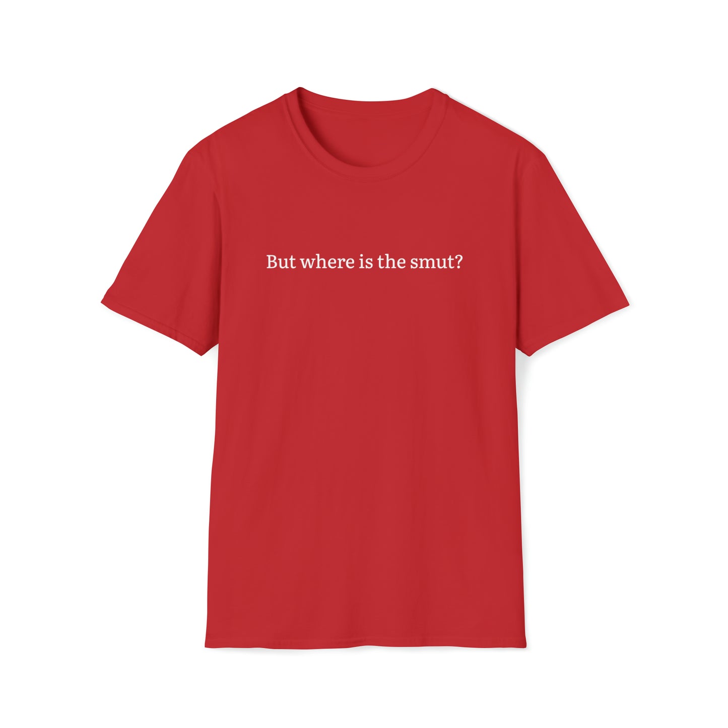But Where is the Smut T-shirt