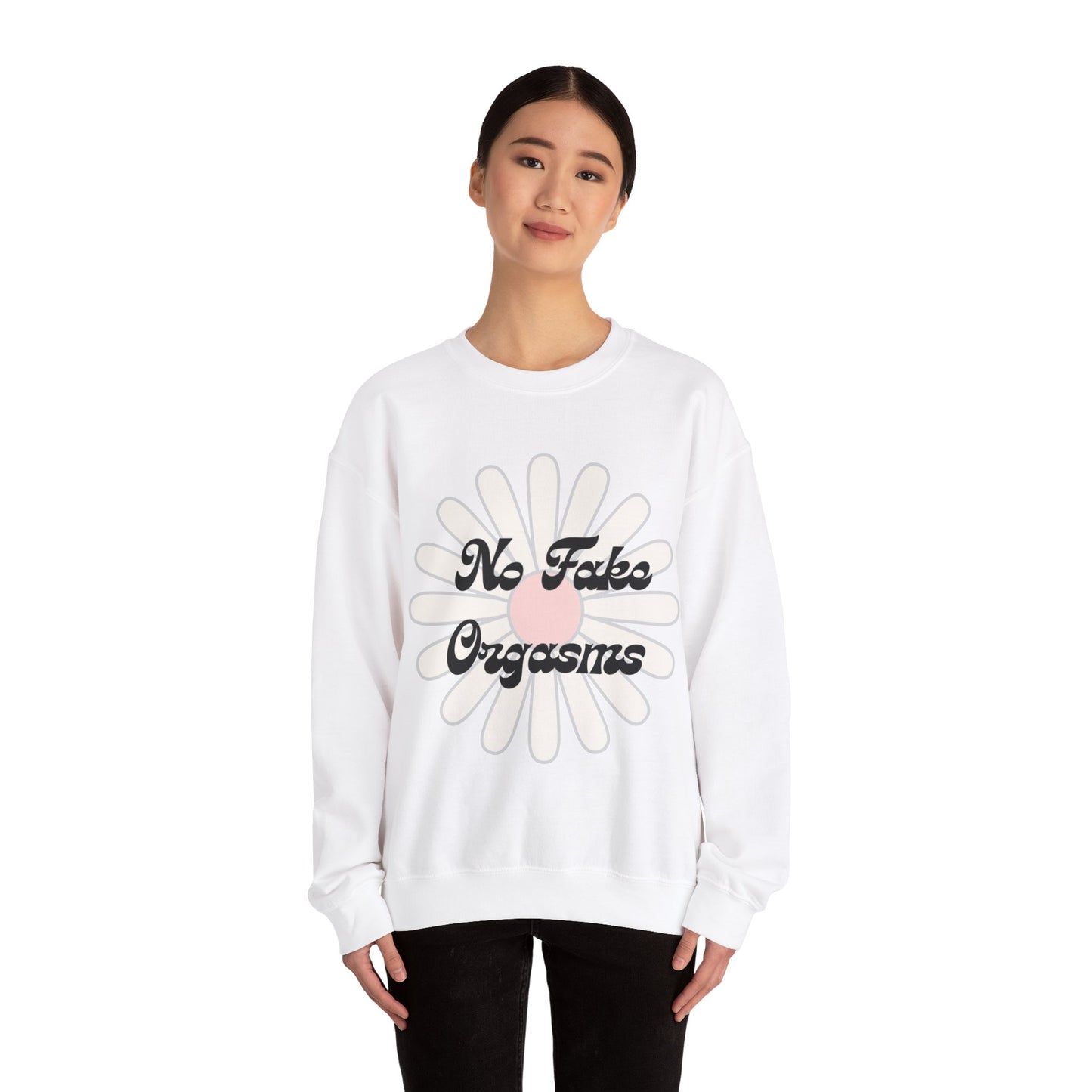 No Fake Sweatshirt