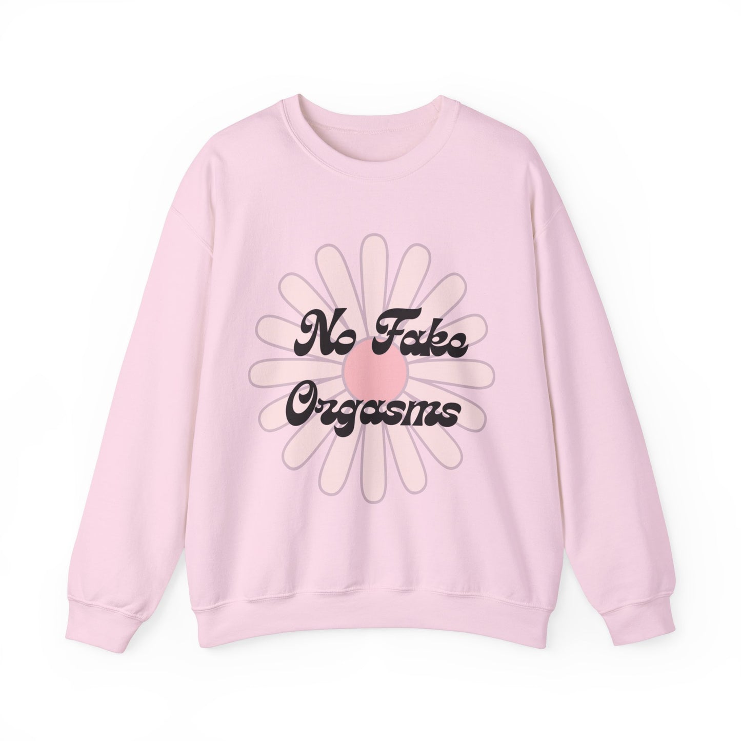 No Fake Sweatshirt