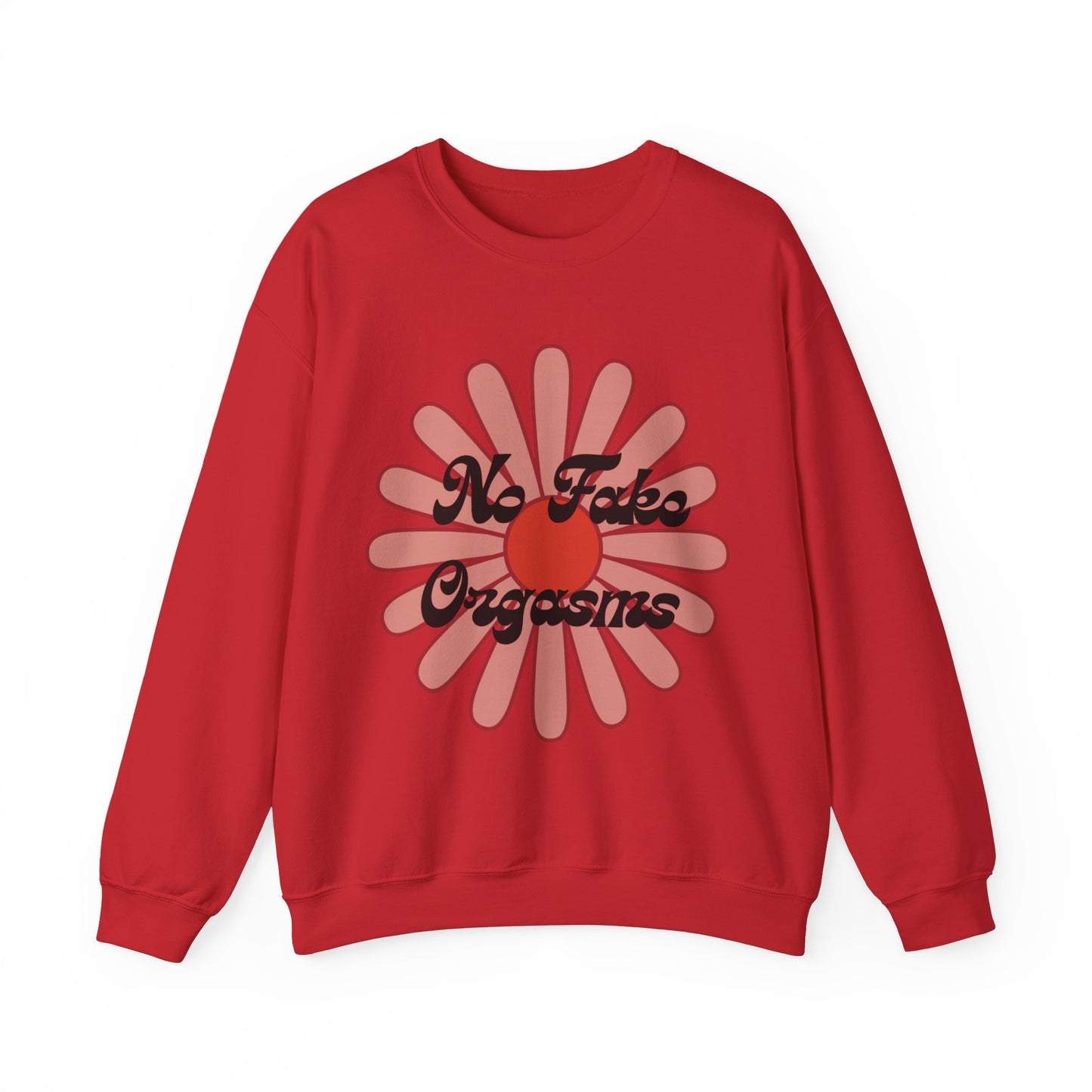 No Fake Sweatshirt