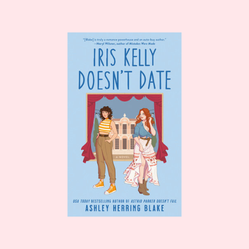 Iris Kelly Doesn't Date