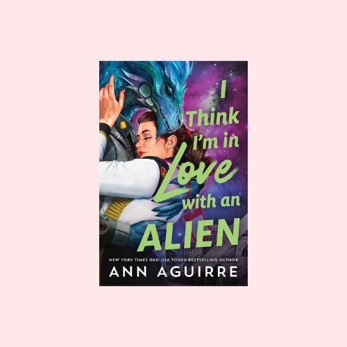 I Think I'm in Love with an Alien