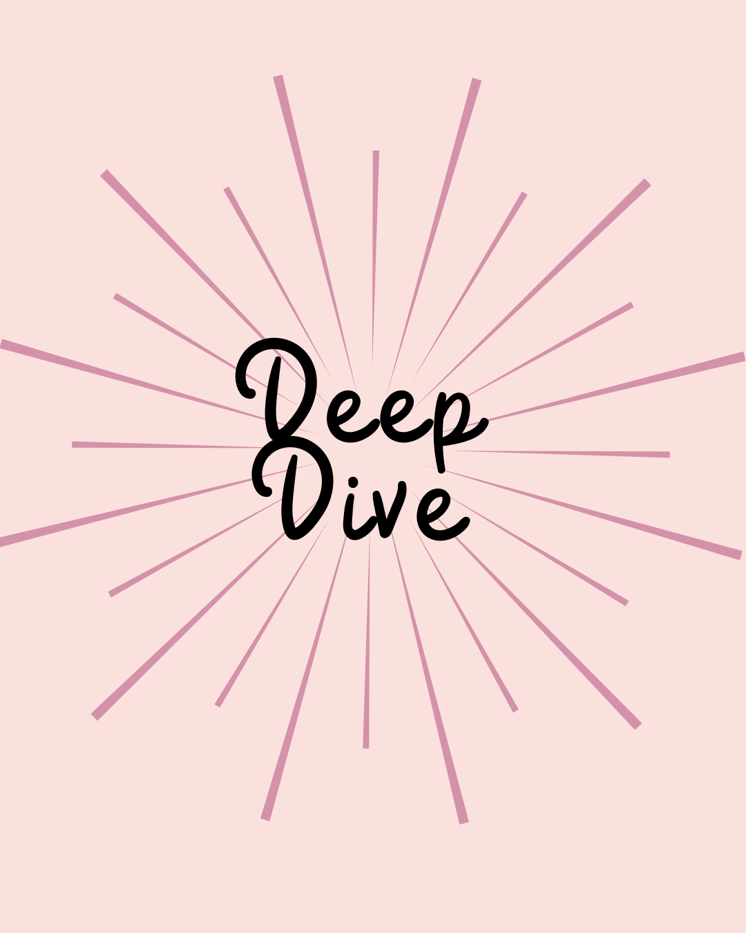 Deep Dive Desire (12 Weeks)