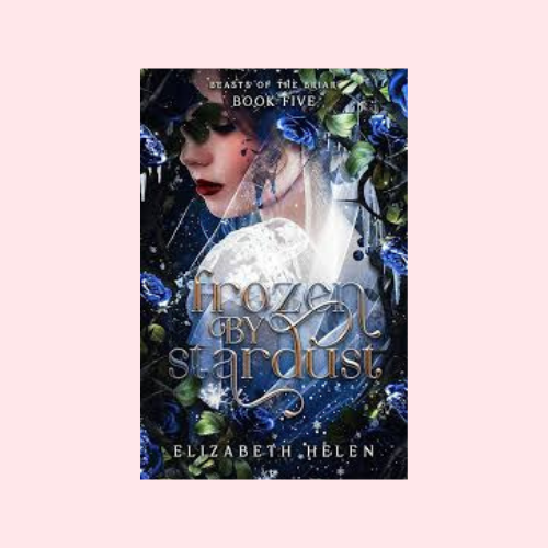 Frozen by Stardust (Deluxe Edition) (Beasts of the Briar #5)
