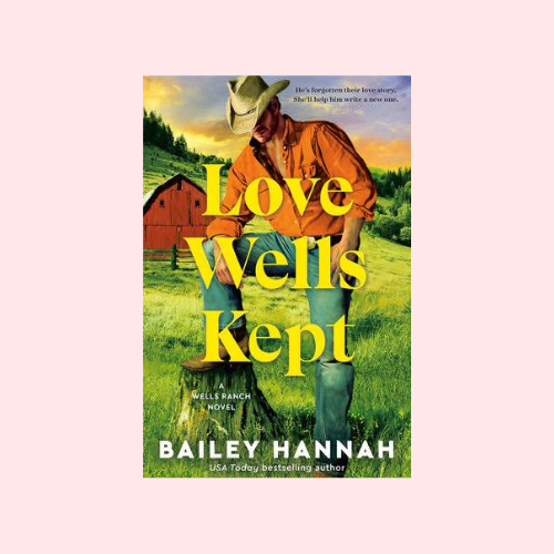 Love Wells Kept: A Wells Ranch Novel #5