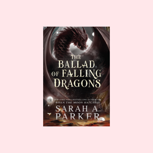 The Ballad of Falling Dragons (Hardcover Deluxe Limited Edition) (Moonfall #2)
