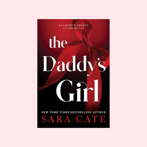 The Daddy's Girl (Deluxe Edition) (Salacious Legacy #3)