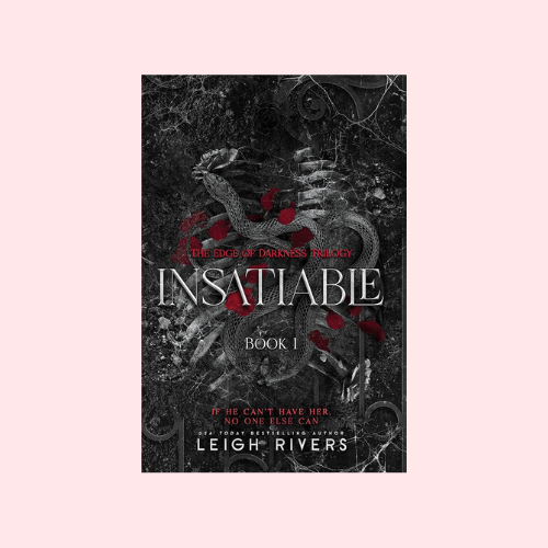 Insatiable (The Edge of Darkness Trilogy #1)