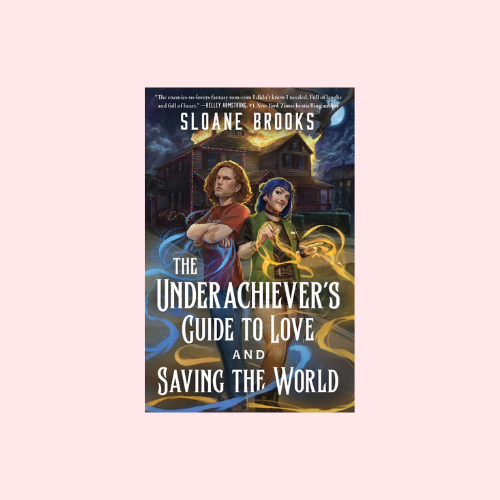 The Underachiever's Guide to Love and Saving the World