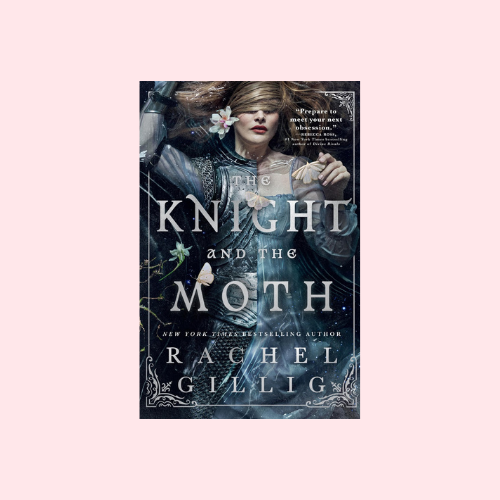 The Knight and the Moth (hardcover)