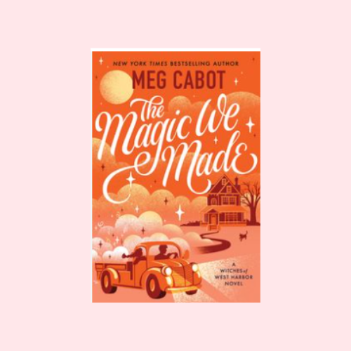 The Magic We Made (Witches of West Harbor #2)